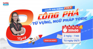 8 buổi công phá từ vựng và ngữ pháp TOEIC cho người mới bắt đầu 