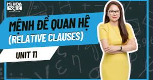 Unit 11: Mệnh đề quan hệ (Relative clauses) - Cách dùng và bài tập