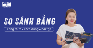 So sánh bằng - tổng hợp công thức, cách dùng, bài tập